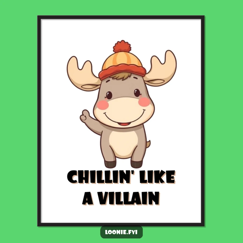 Funny Moose Toque Poster: Cheerful Canadian Wildlife Art Print, Unique Home Decor Gift