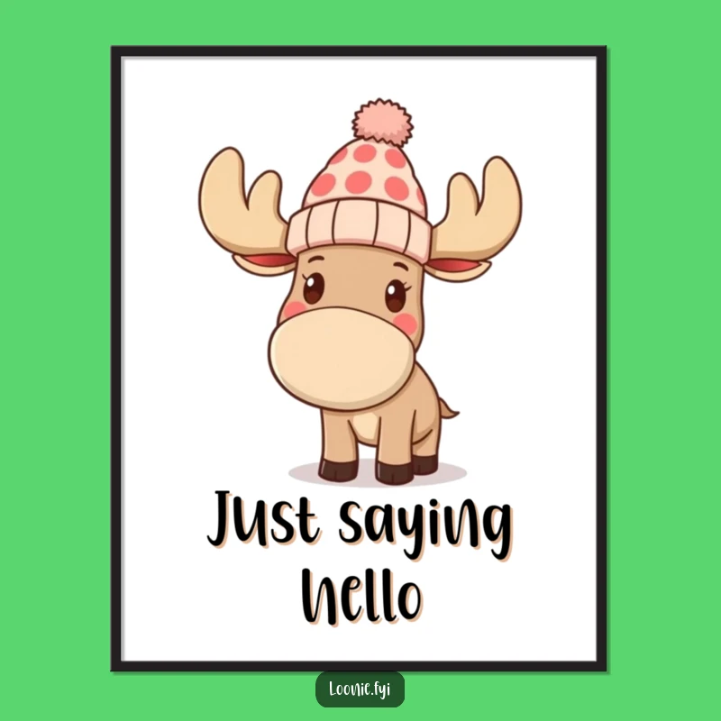 Funny Moose Toque Poster: Waving Character, Amazing Funny Gift
