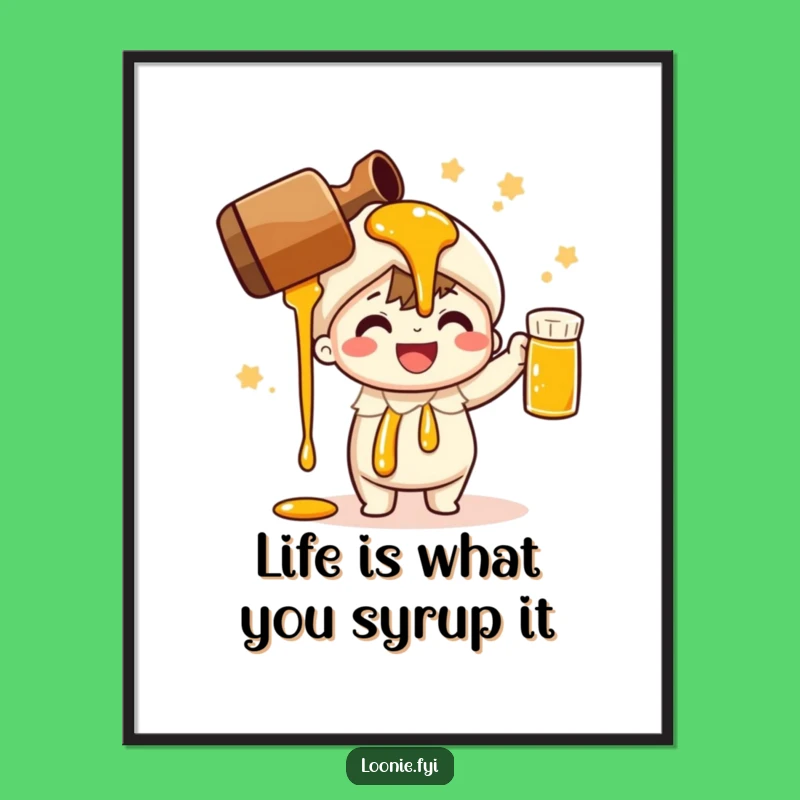 Free Printable Wall Art: Funny Syrup Pour, Sweet Downloadable Decor!