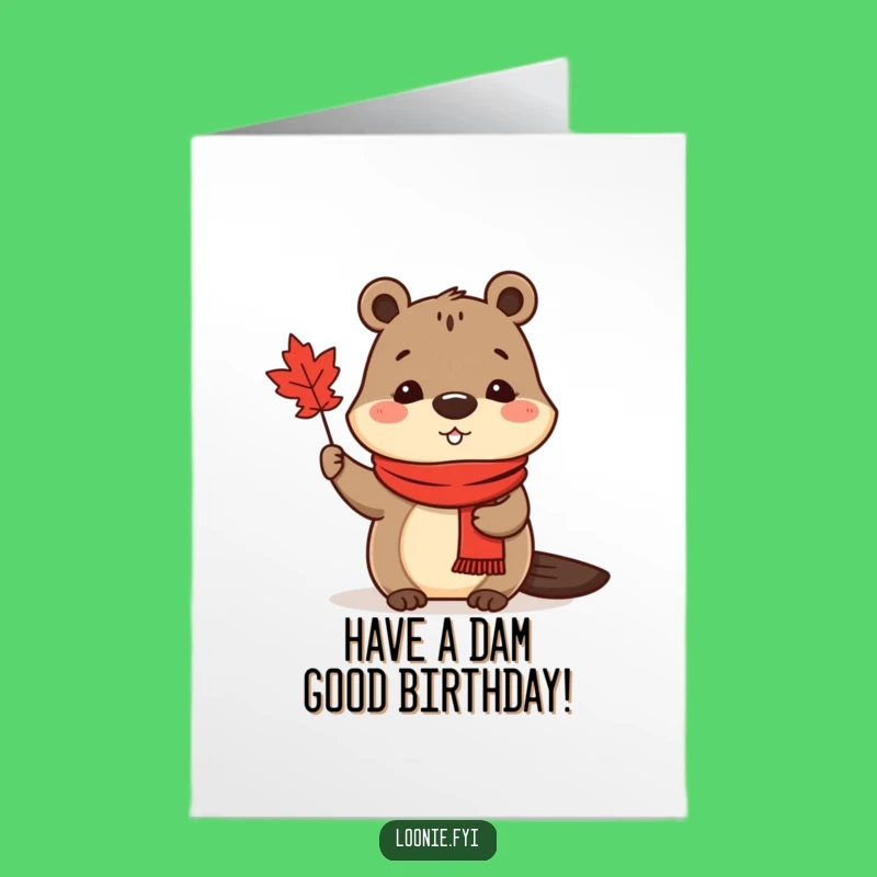 Free Printable Birthday Card: Beaver Maple Leaf, Funny Downloadable Gift