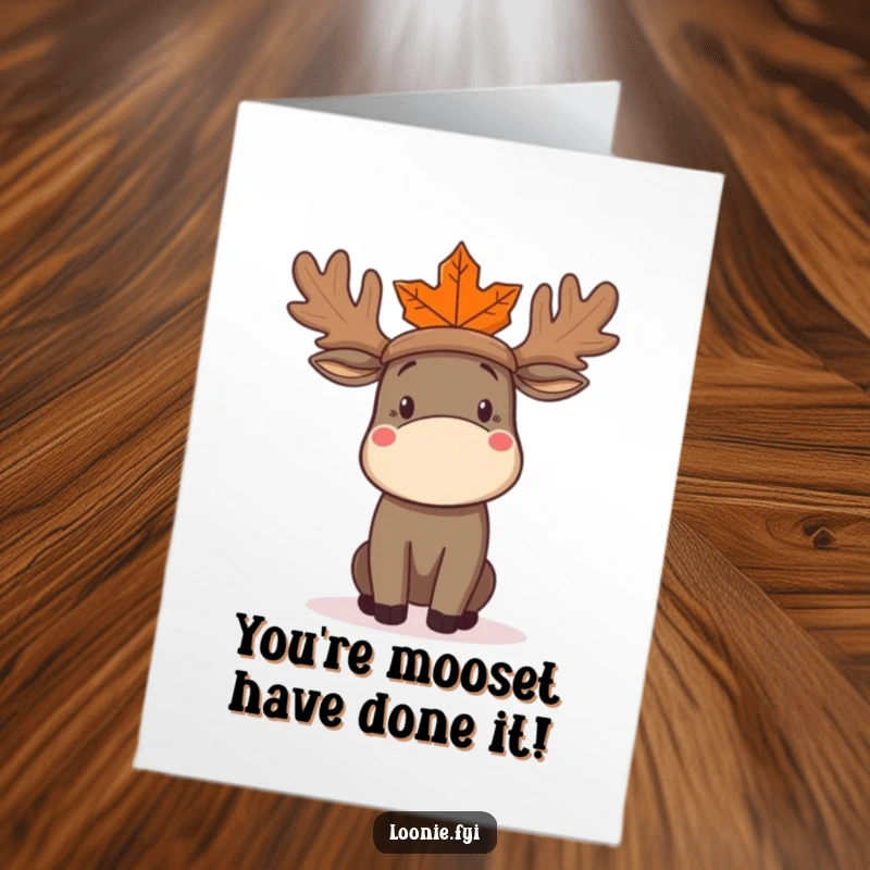 Funny Free Printable Congratulations Card: A moose scratching its head, a maple leaf perched precariously on its antlers.